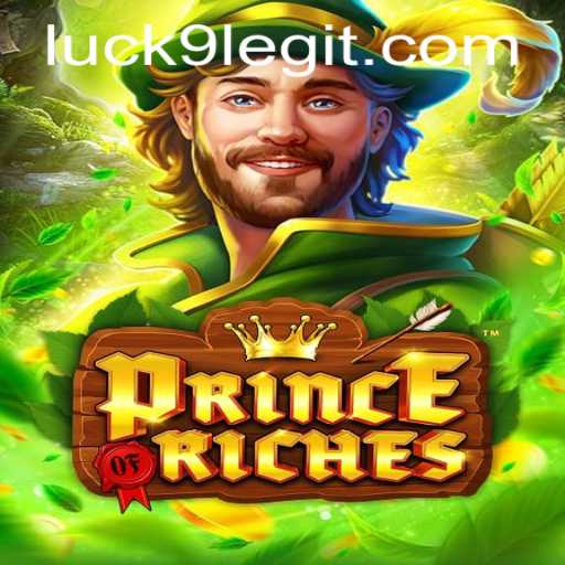 Discover the Thrilling World of PrinceOfRiches and the Power of 'luck9'